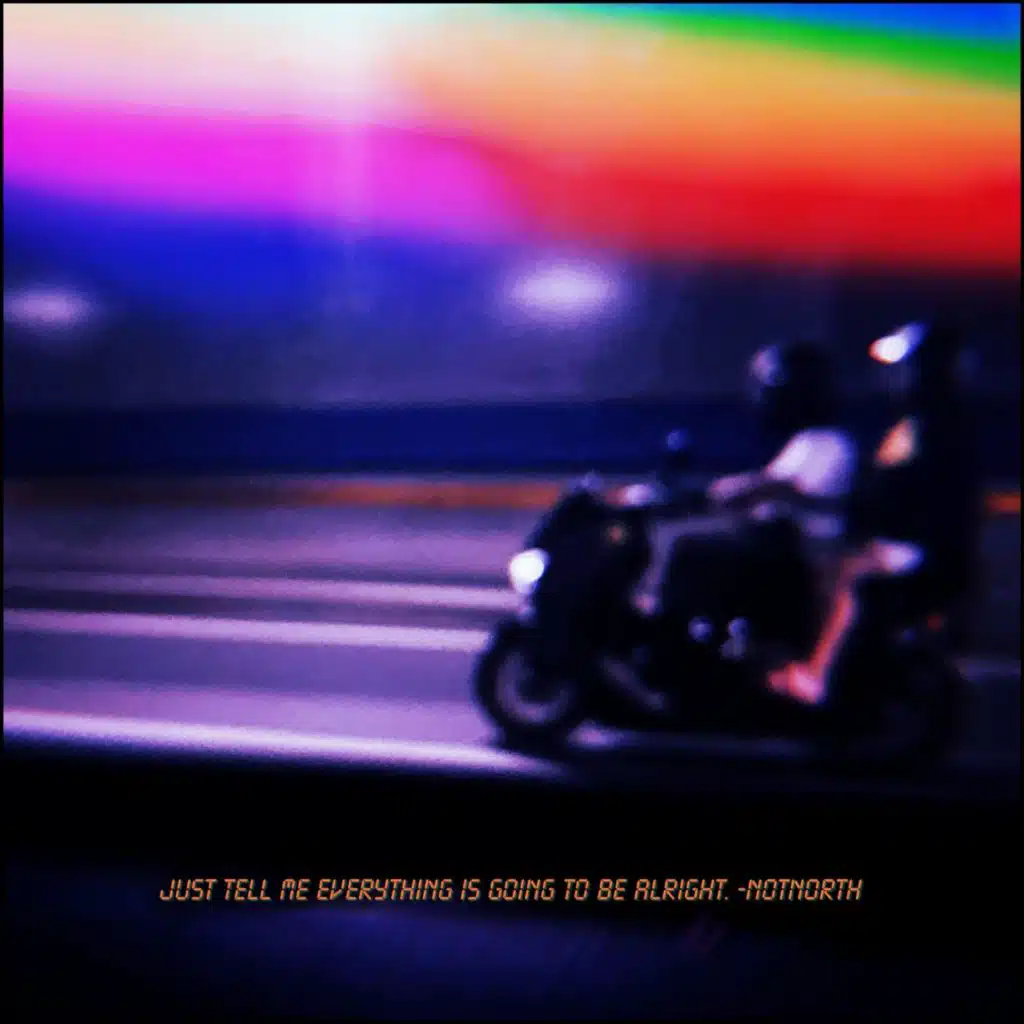 Just Tell Me Everything Is Going to Be Alright