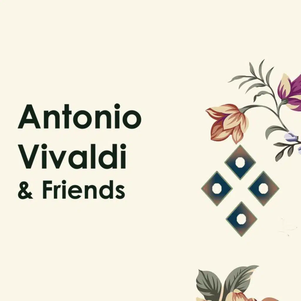 "Antonio Vivaldi & Friends"