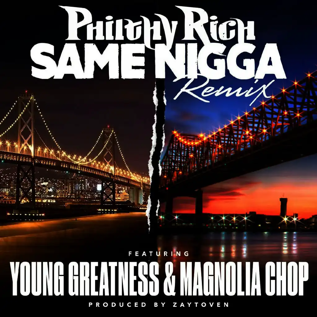 Same Nigga (Remix) [feat. Young Greatness & Magnolia Chop]