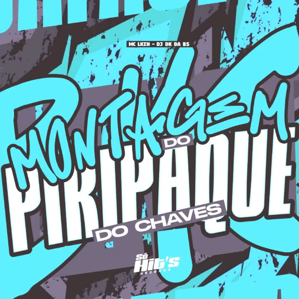 Montagem do Piripaque do Chaves