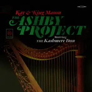 The Ashby Project Starring the Kashmere Don