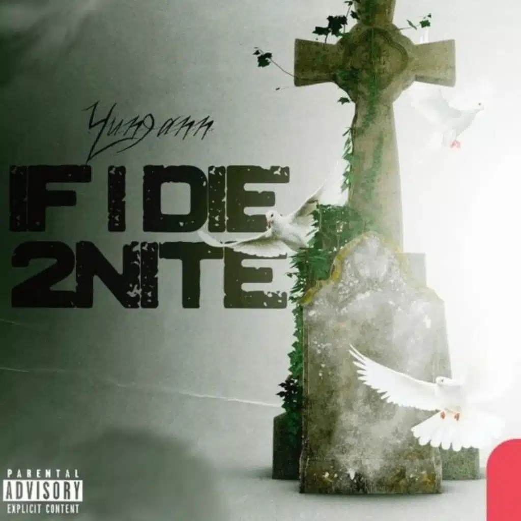 IF I DIE 2NITE (feat. 15)