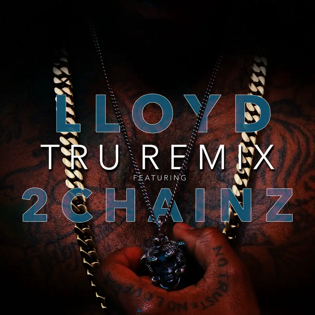 Tru (Remix) [feat. 2 Chainz]