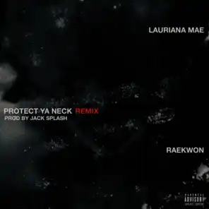 Protect Ya Neck (Remix)