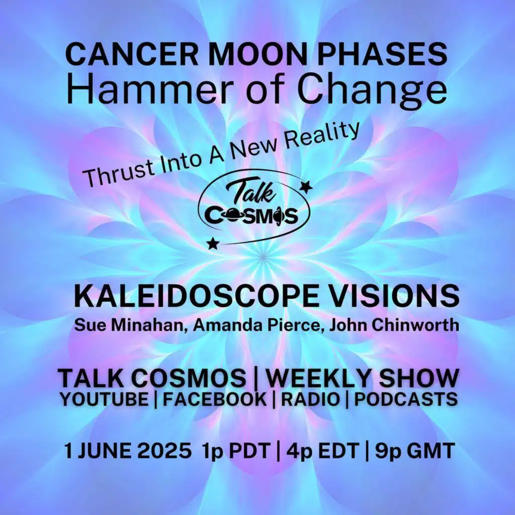 Kaleidoscope Visions - CANCER MOON PHASES - Hammer of Change