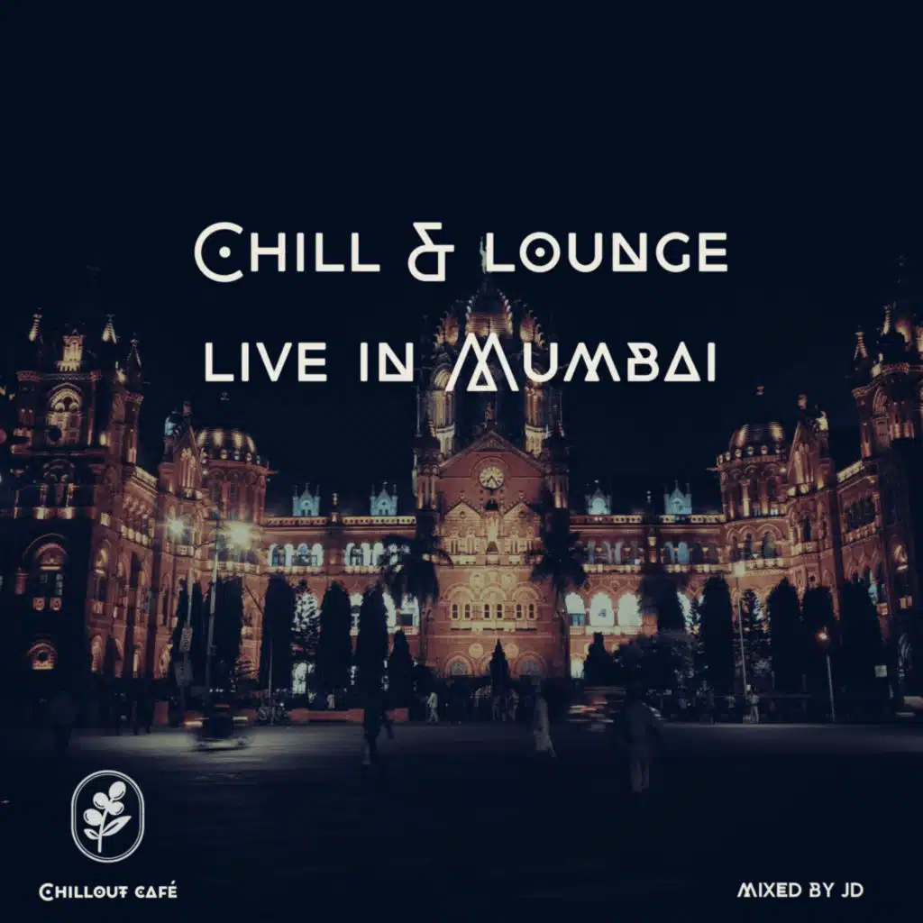 Chill & Lounge - Live in Bombay (Mumbai)