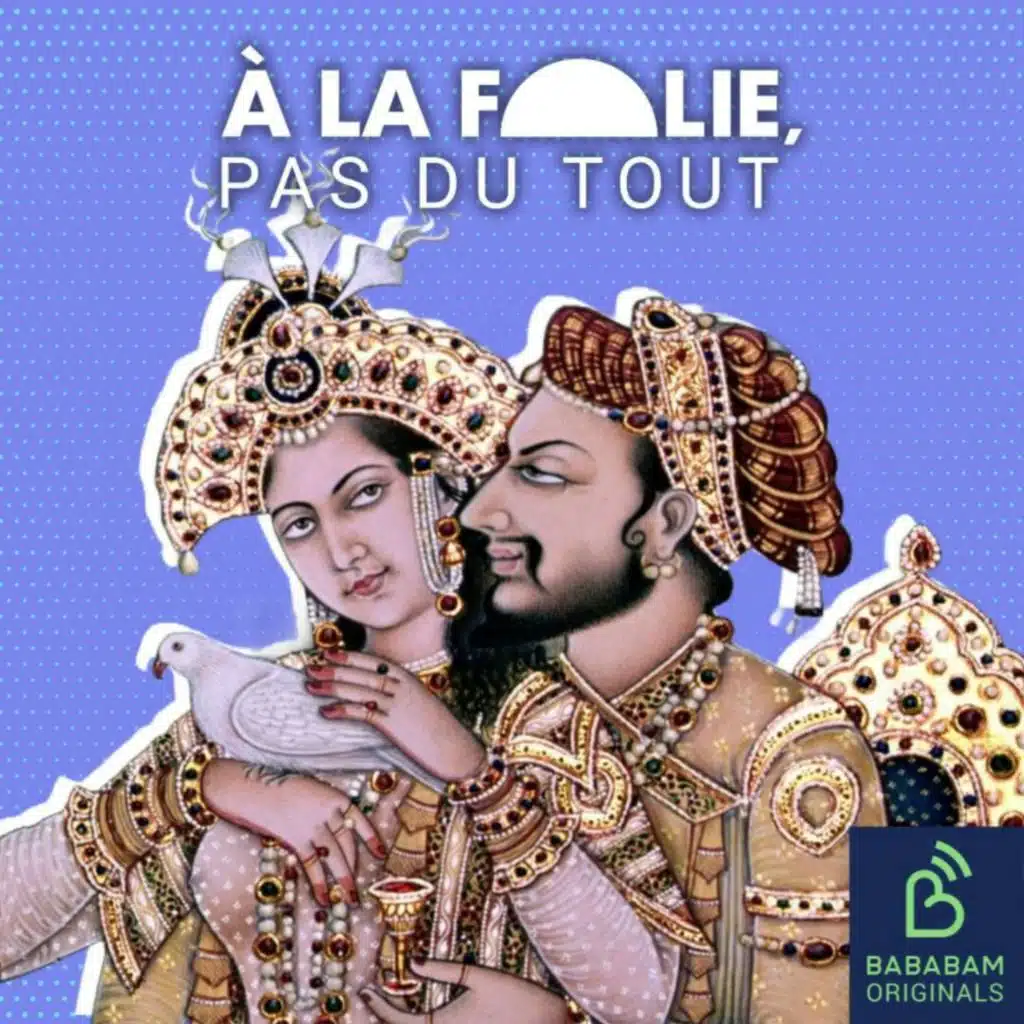 EN VOYAGE | Shah Jahan et Mumtaz Mahal : transformer son chagrin en beauté