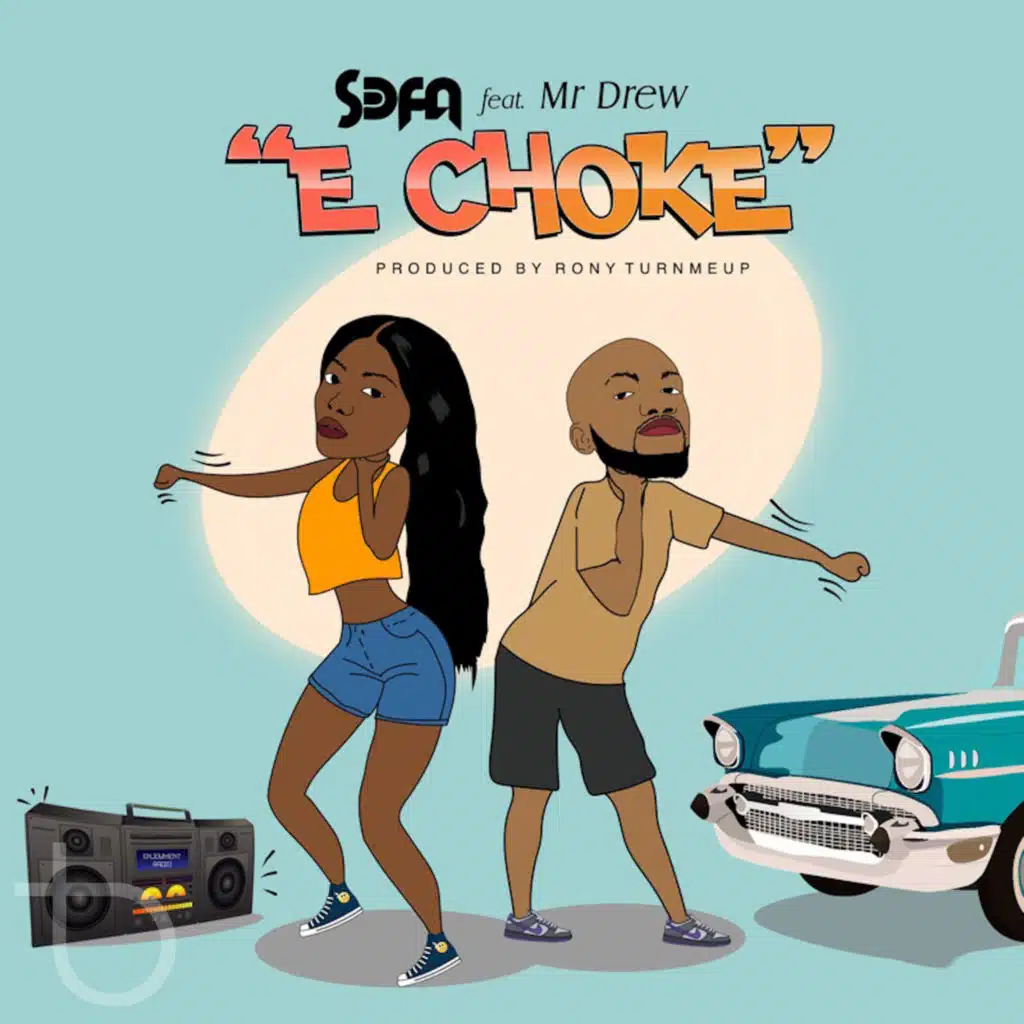 E Choke (feat. Mr Drew)
