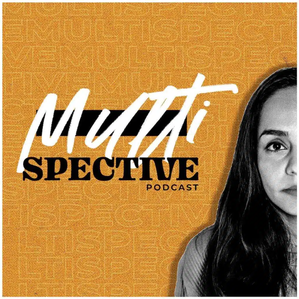 I think you might like Multispective Podcast