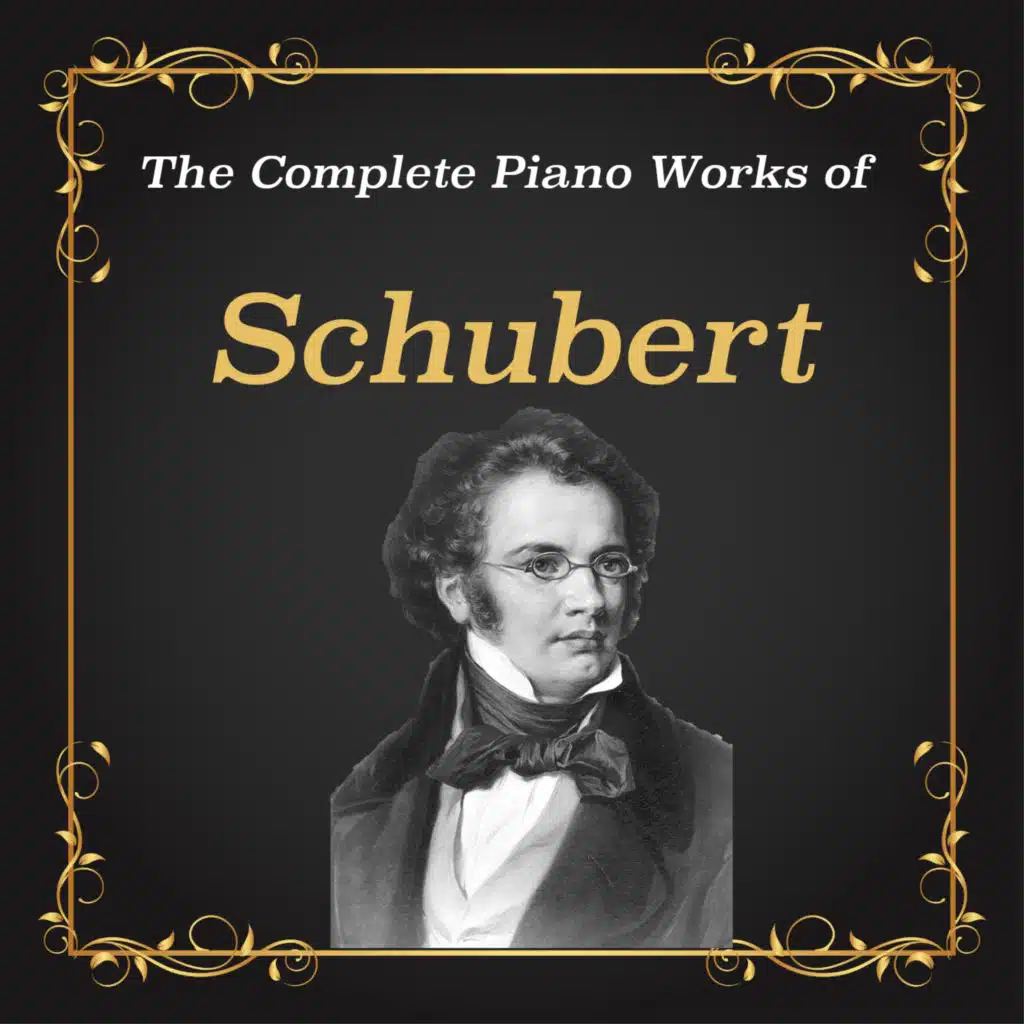Impromptus & Moments Musicaux: The Complete Piano Works of Schubert