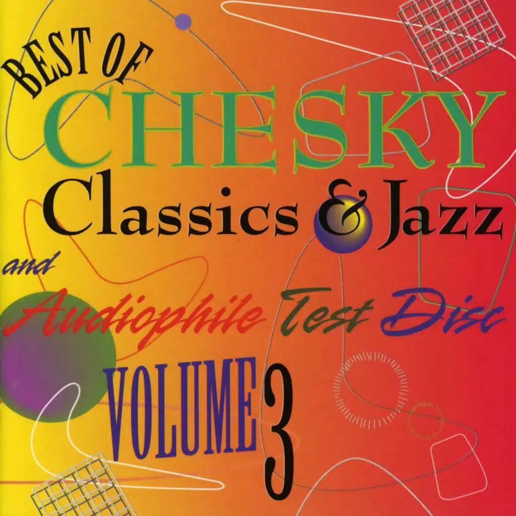 The Best of Chesky Classics & Jazz and Audiophile Test Disk, Vol. 3
