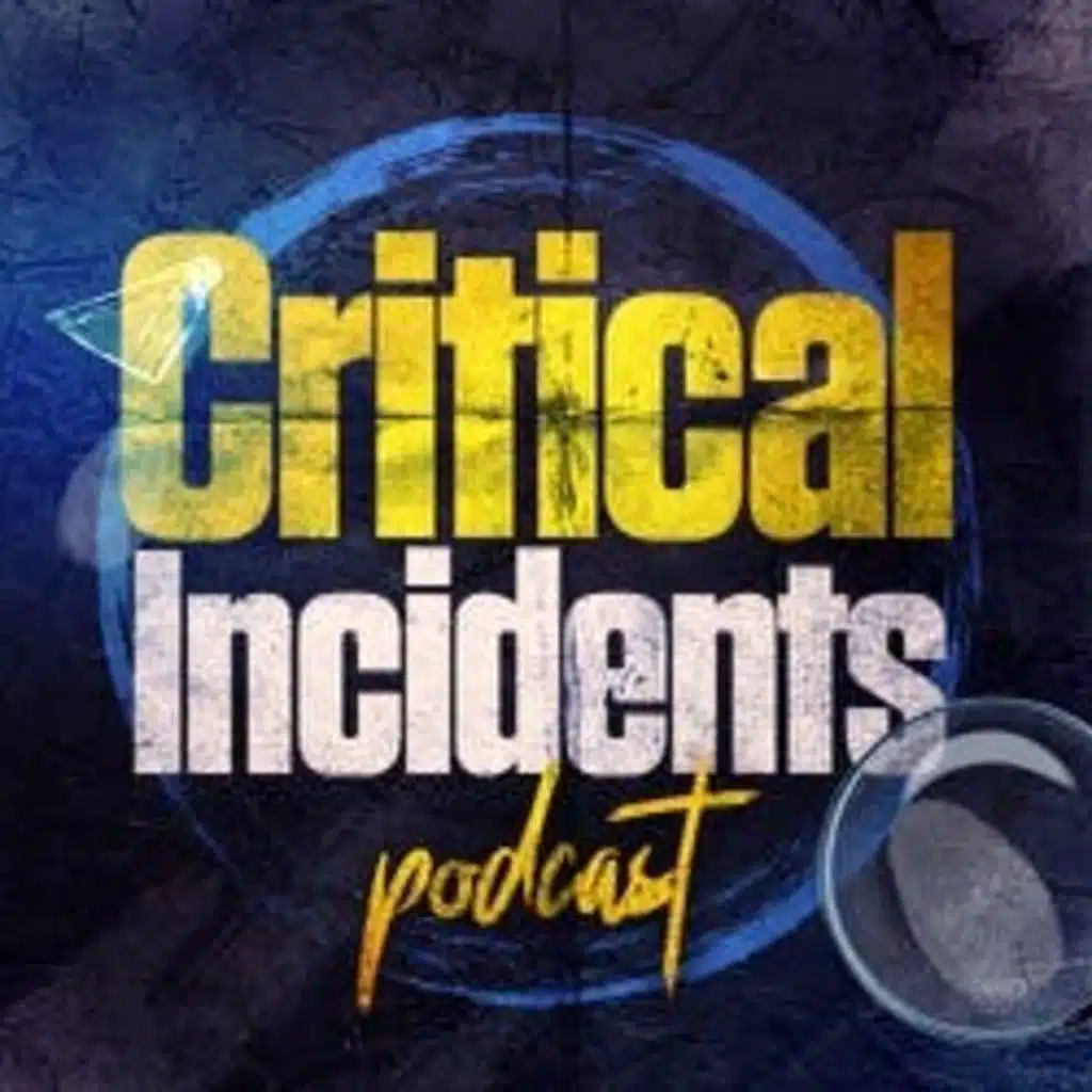 Introducing:  Critical Incidents Podcast
