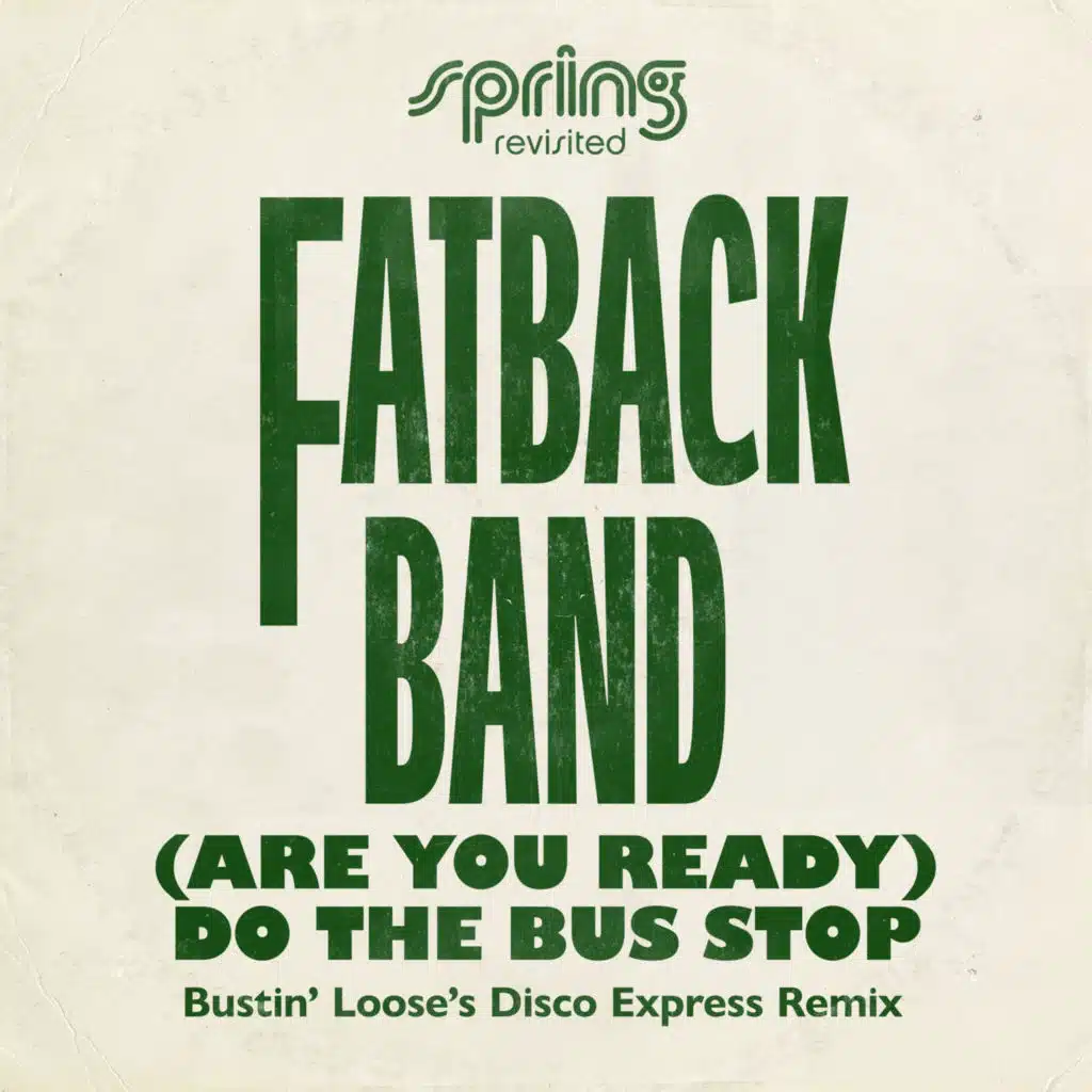 (Are You Ready) Do the Bus Stop (Bustin' Loose's Disco Express Remix) [feat. Bustin’ Loose]