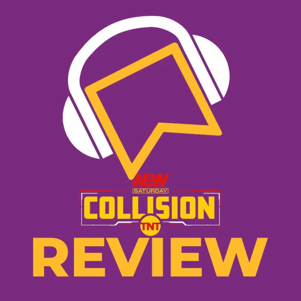 AEW Collision Review - BIG All In Matches Added! FTR Vs. The Outrunners! Scorpio Sky RETURNS! Wheeler Yuta Needs A Haircut?!