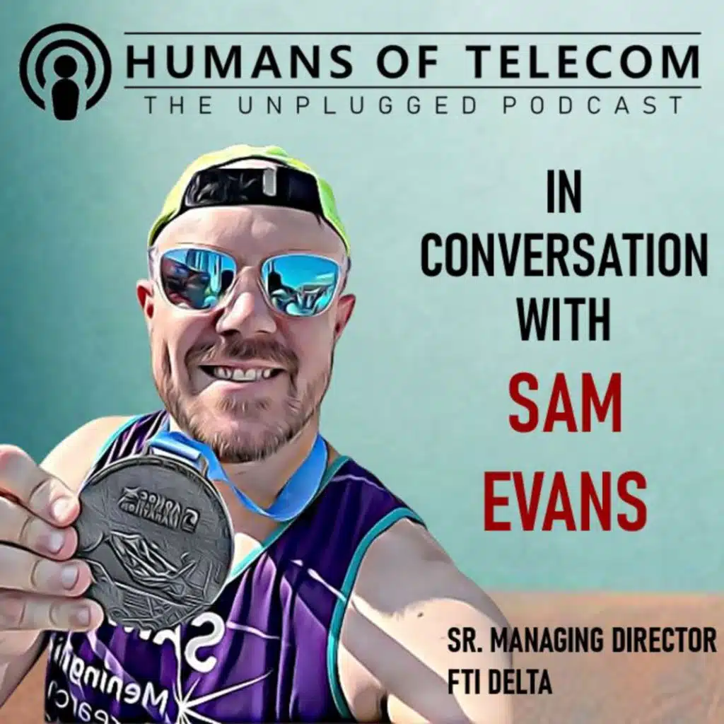 Episode 64: Sam Evans, Senior Managing Director at FTI Delta