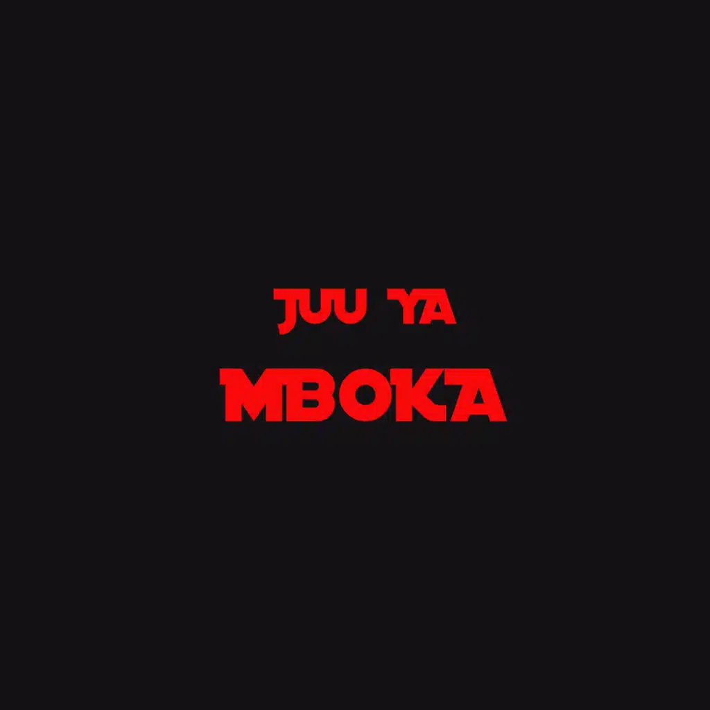 Juu Ya Mboka (feat. Sul the Sauceman, Brvinchild & chai)