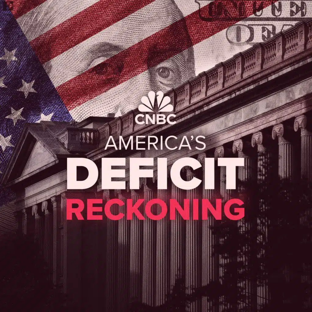 CNBC Special Report: America's Deficit Reckoning 7/7/25