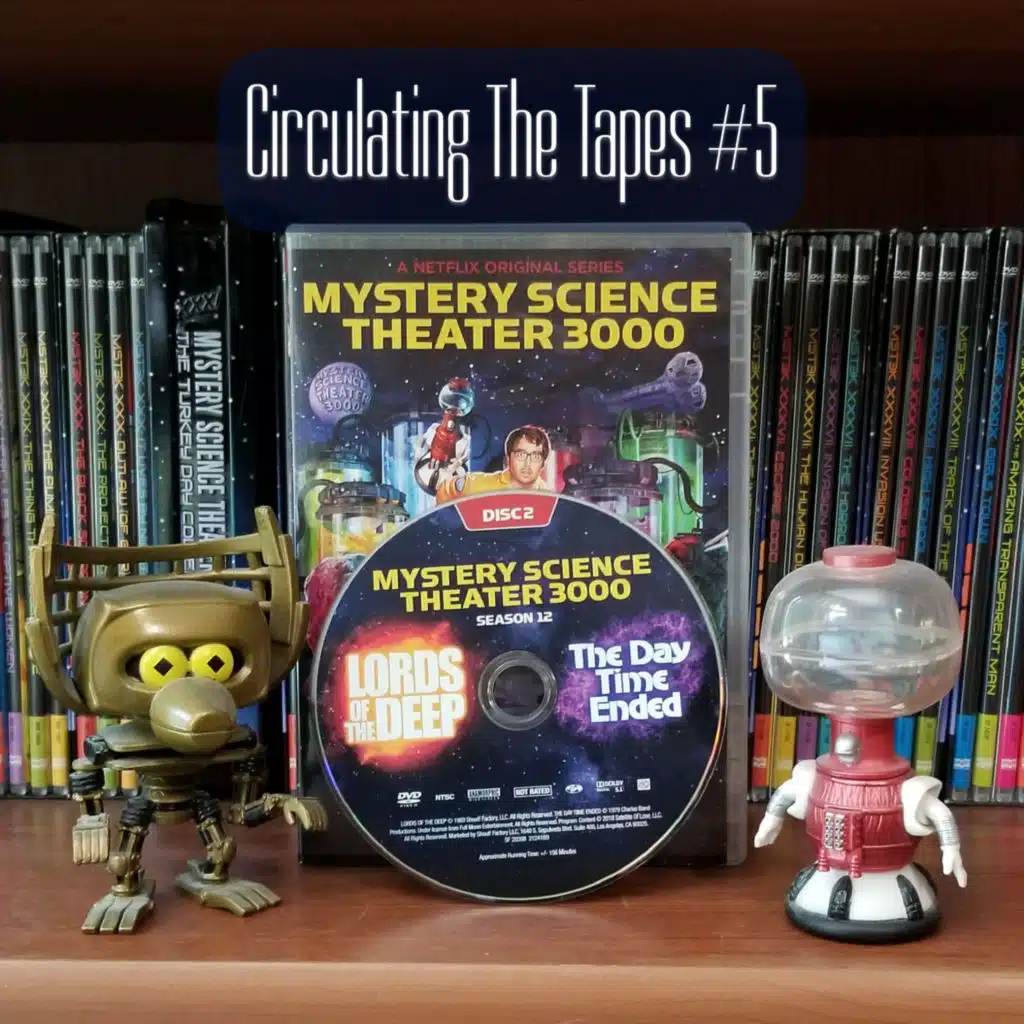 #5: The Day Time Ended - Circulating the Tapes:An MST3K Watchalong Podcast