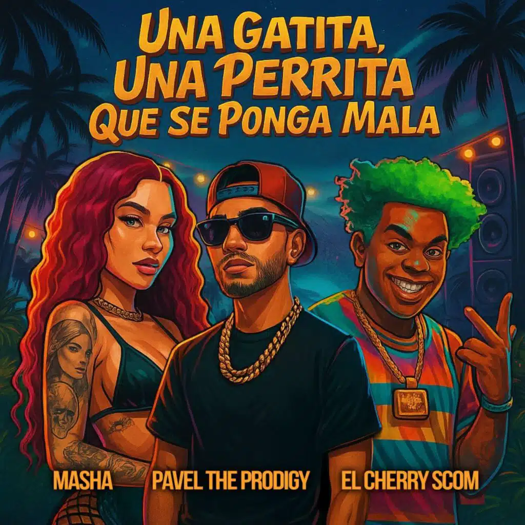 Una gatita Una perrita (feat. El Cherry Scom & Masha)