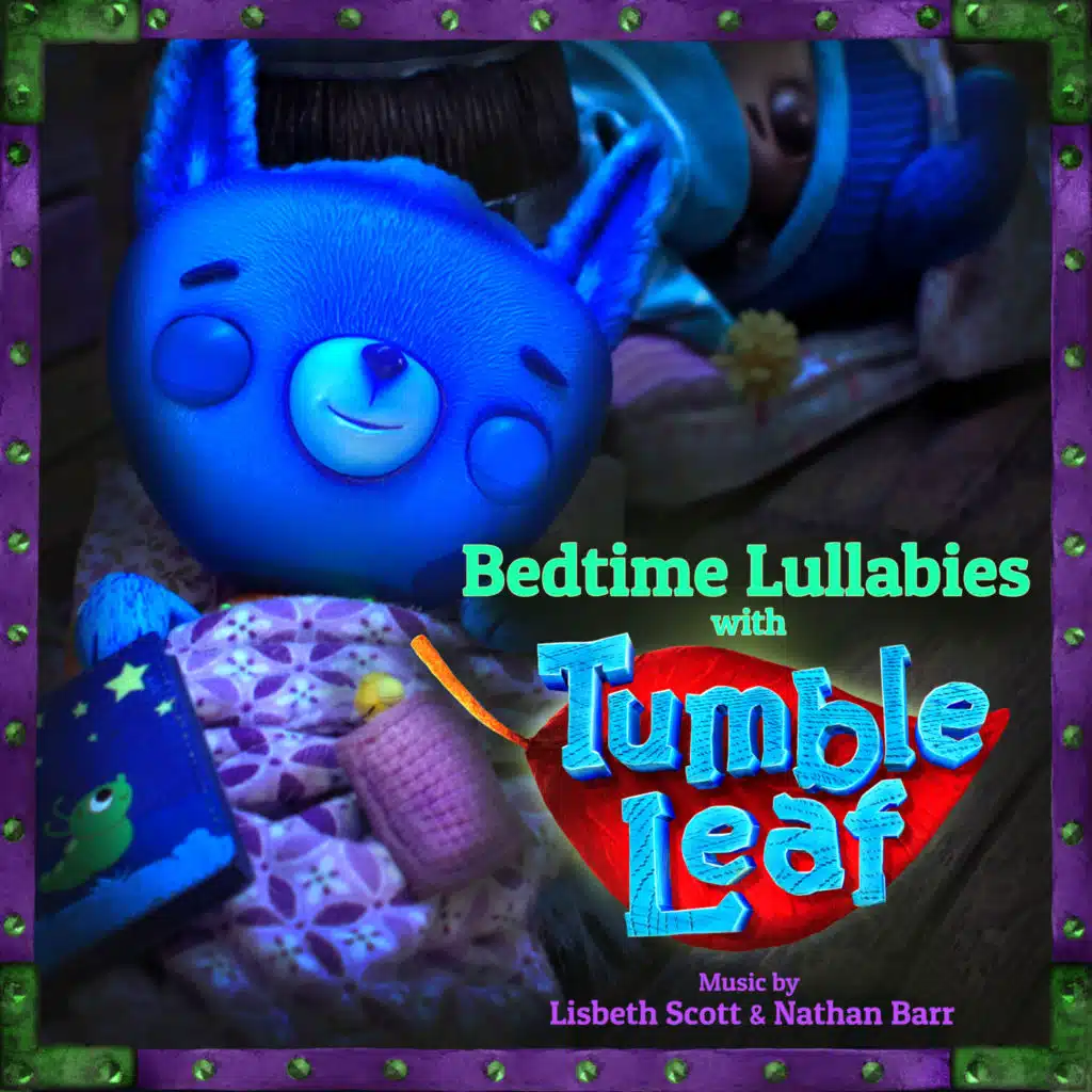 Tumble Leaf, Lisbeth Scott & Nathan Barr