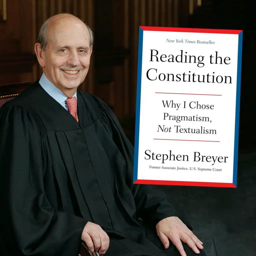 Think Twice: Reading the Constitution with Justice Stephen Breyer