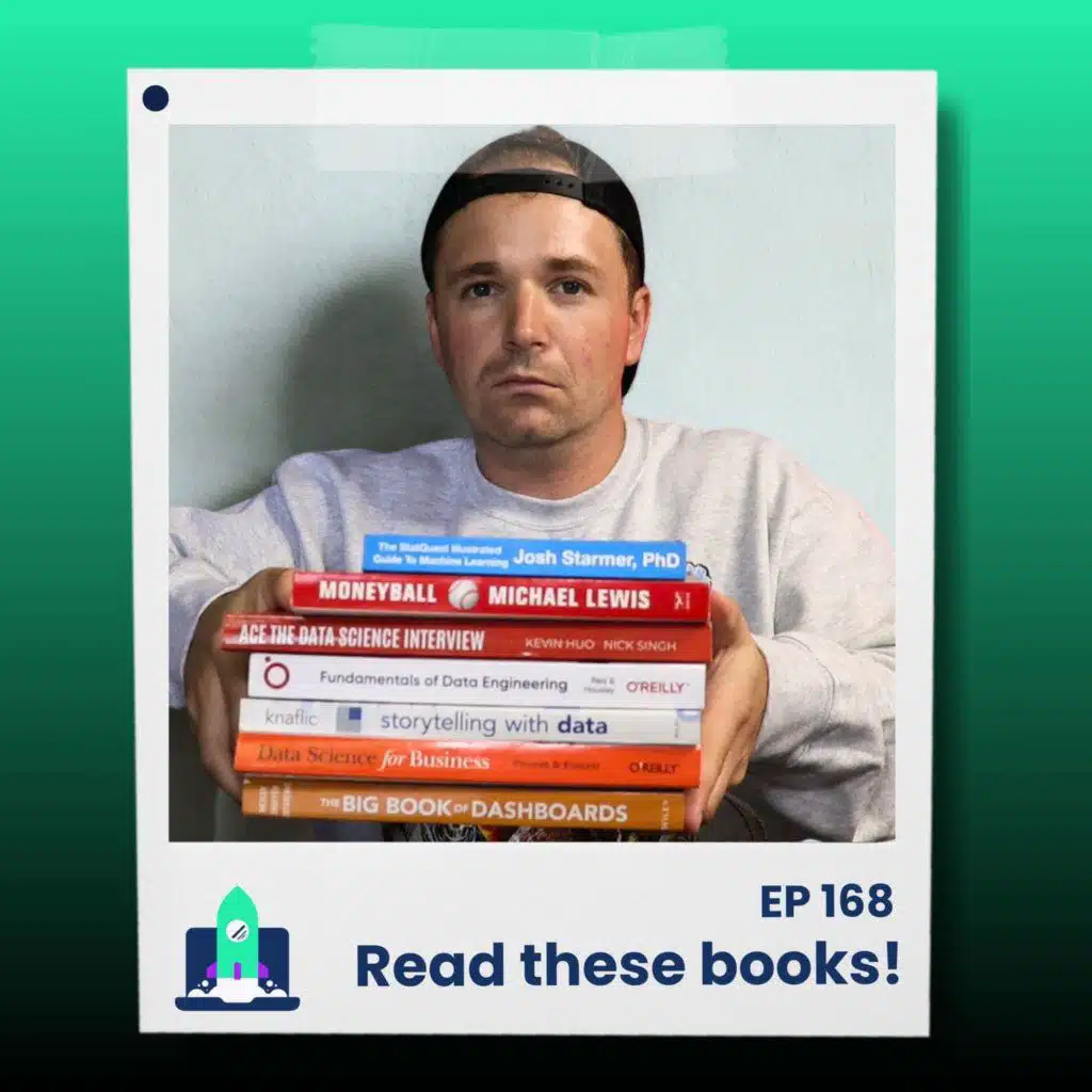 168: Stop Doing Random Data Courses - Read These Books Instead