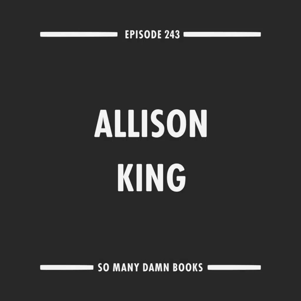 243: Allison King (THE PHOENIX PENCIL COMPANY) & Anton Hur's TOWARD ETERNITY