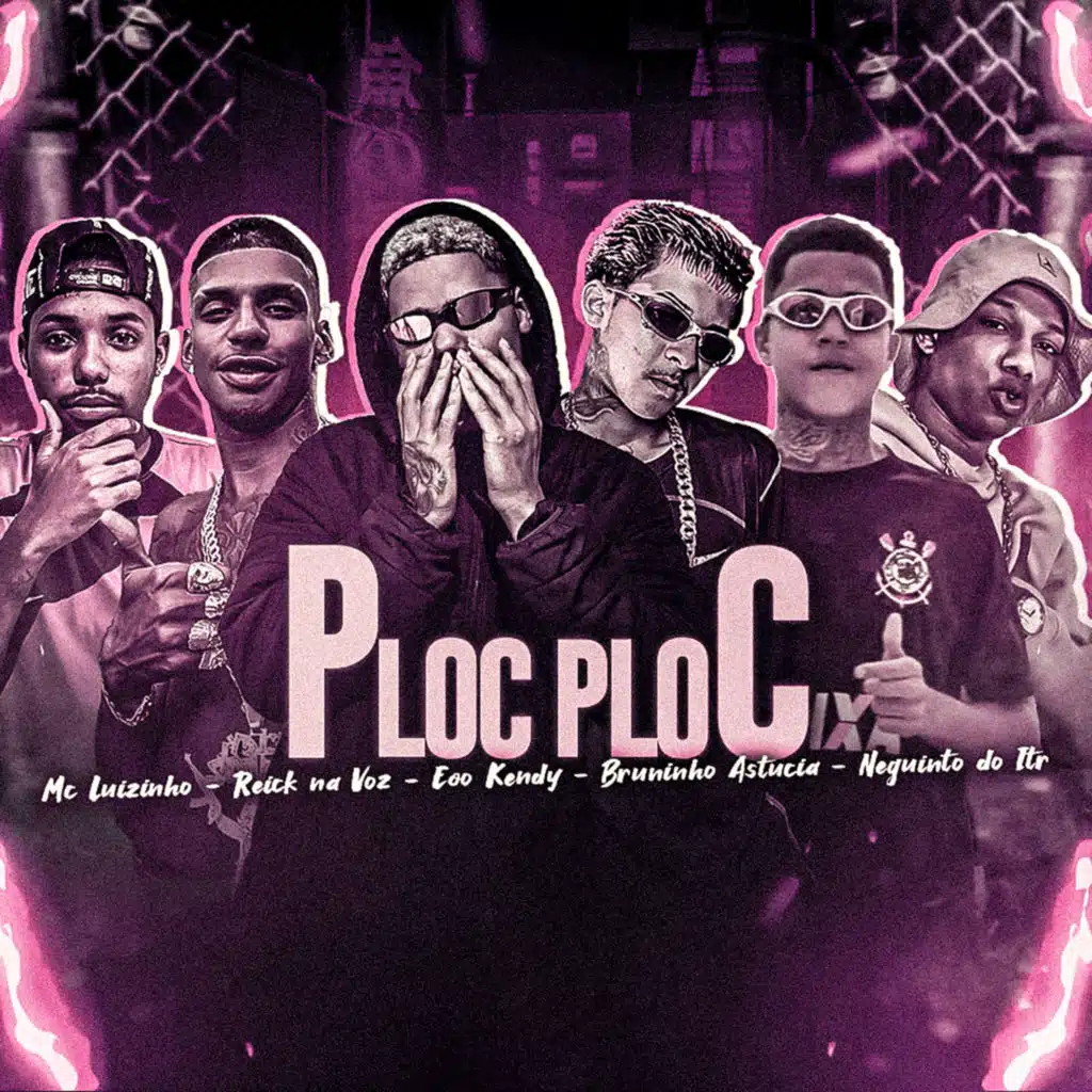 Ploc Ploc (feat. Mc Luizinho & Neguinho Do ITR)
