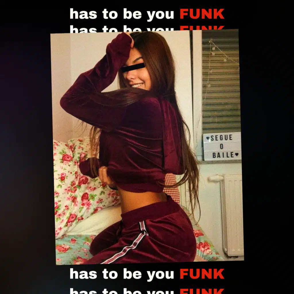 has to be you FUNK