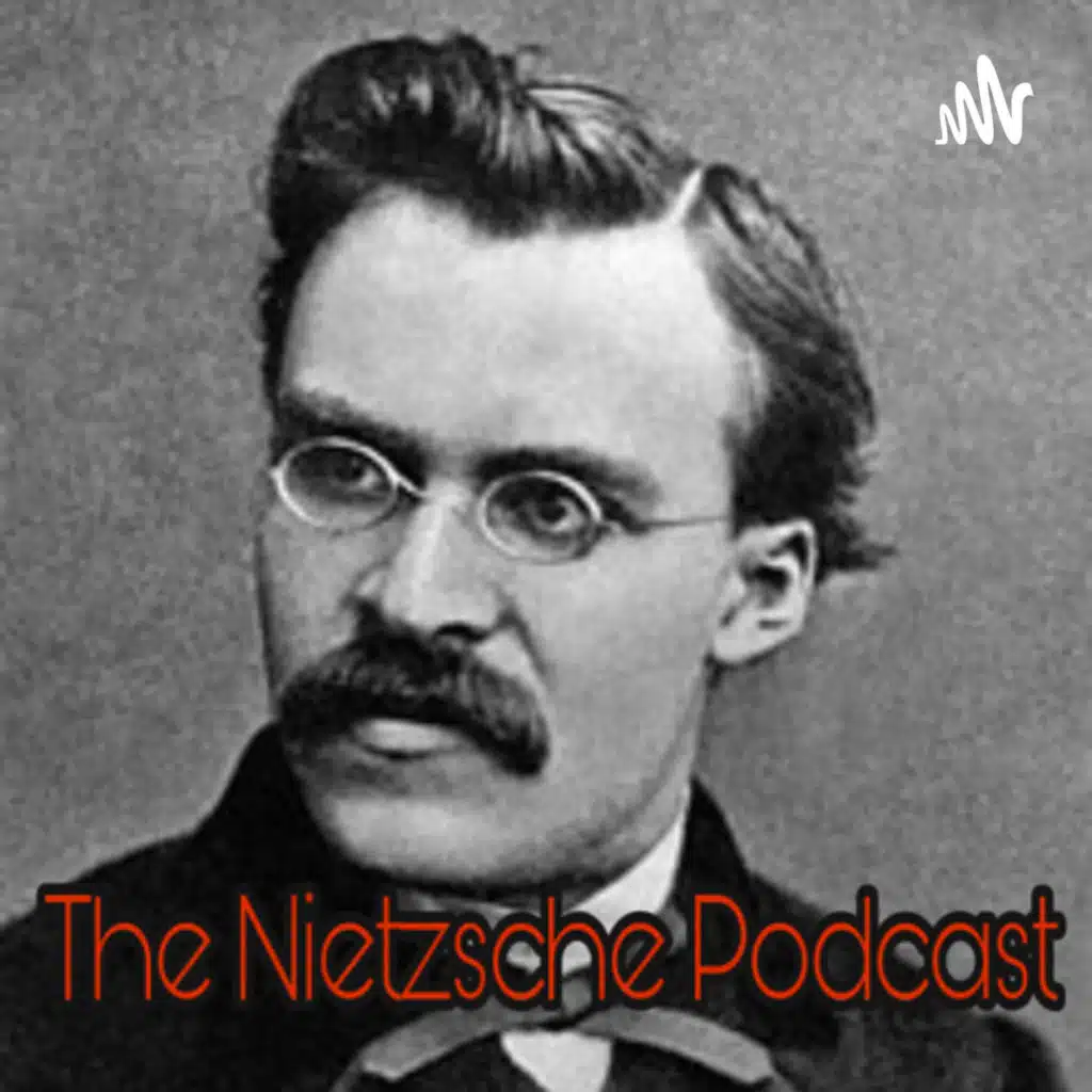 Special Episode: Nietzsche Podcast Reading Guide