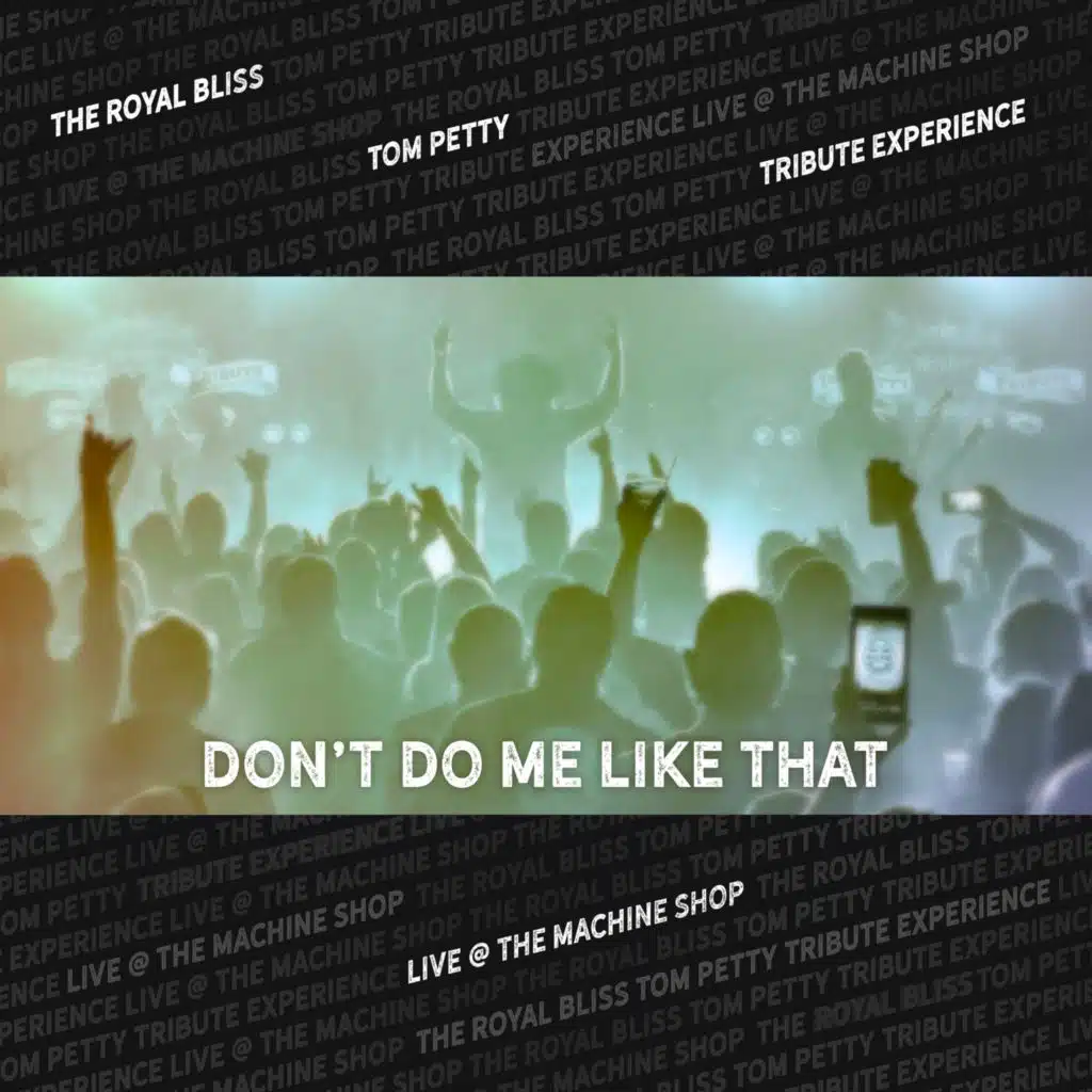 Don't Do Me Like That (Live)