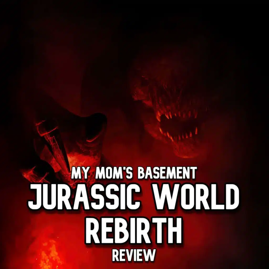 EPISODE 439 - JURASSIC WORLD: REBIRTH REVIEW WITH HUBBS