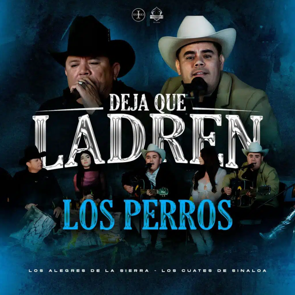 Deja Que Ladren Los Perros