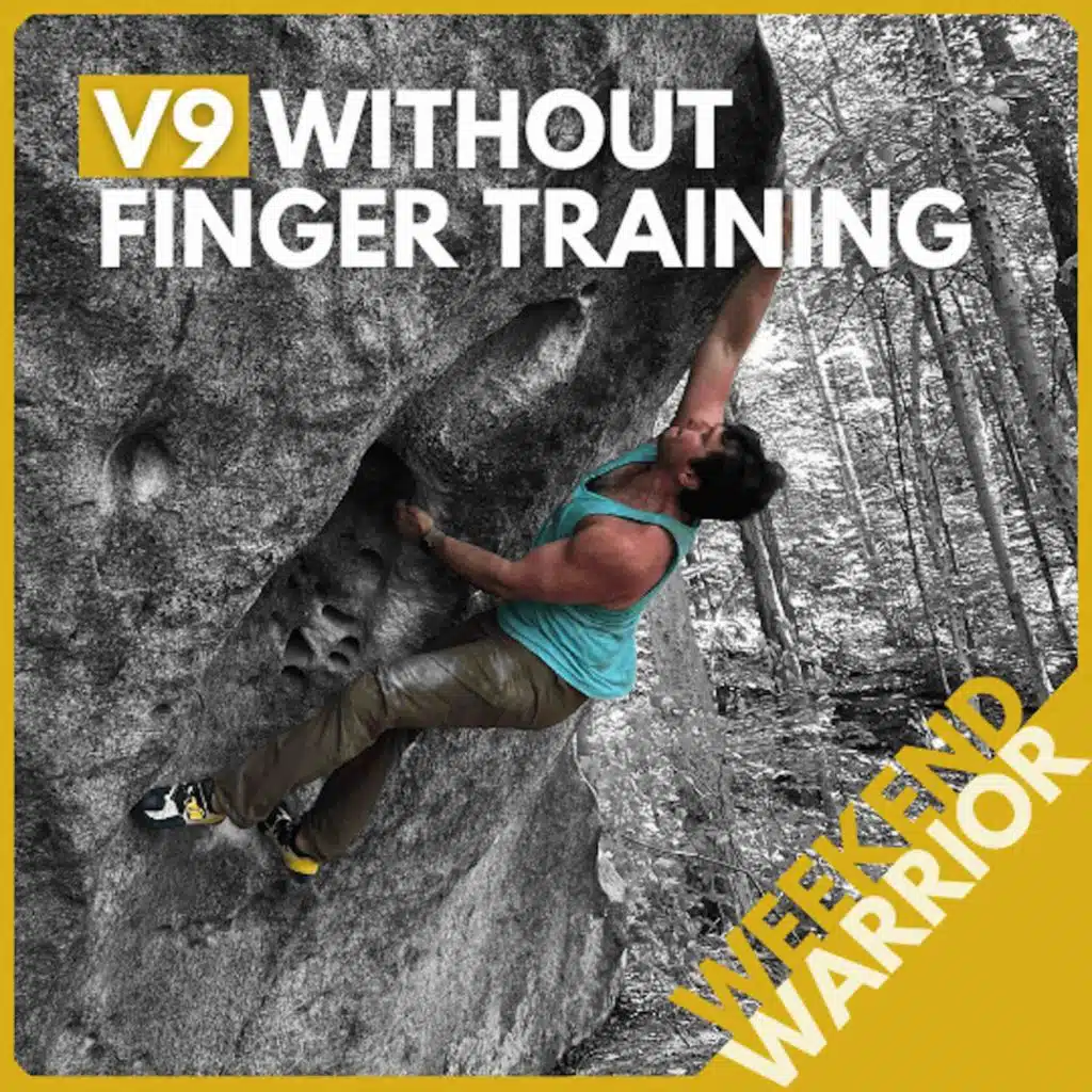 Weekend Warrior: V9 at 200 lbs, Not Finger Training, and How to Improve Without Getting Stronger