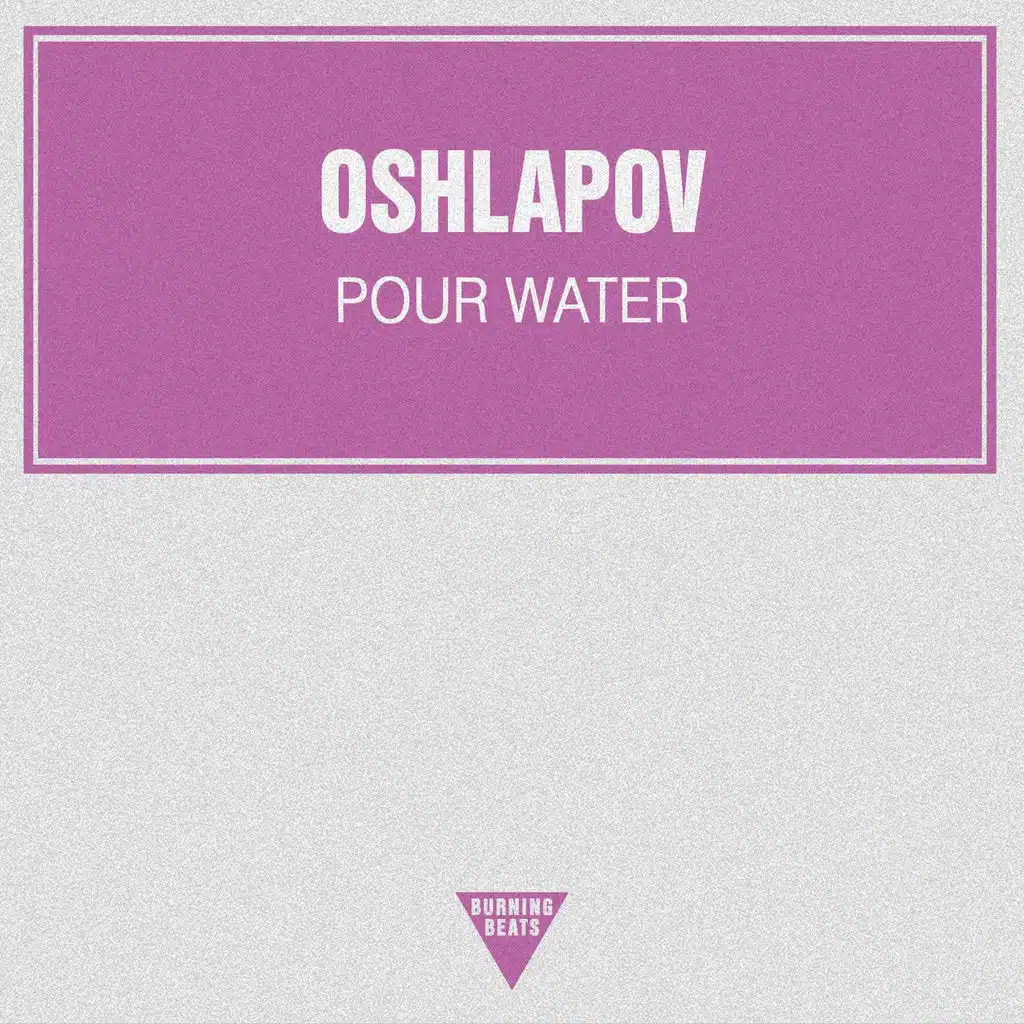 Pour Water (Original Mix)