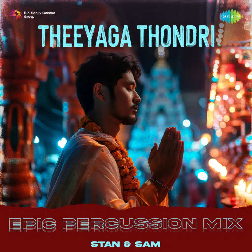 Theeyaga Thondri (Epic Percussion Mix) [feat. Stan & Sam]