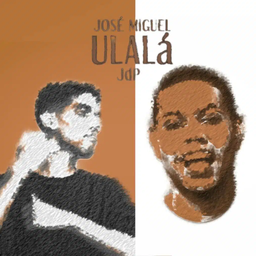 Ulalá (feat. José Miguel)