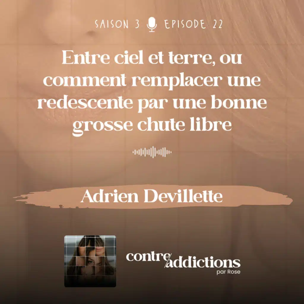 Teasing du prochain épisode - Entre ciel et terre, ou comment remplacer une redescente par une bonne grosse chute libre avec Adrien Devillettte