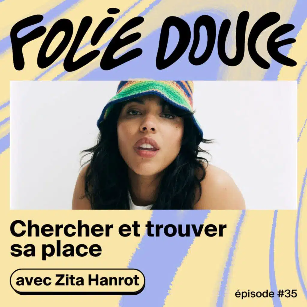 Zita Hanrot, chercher et trouver sa place
