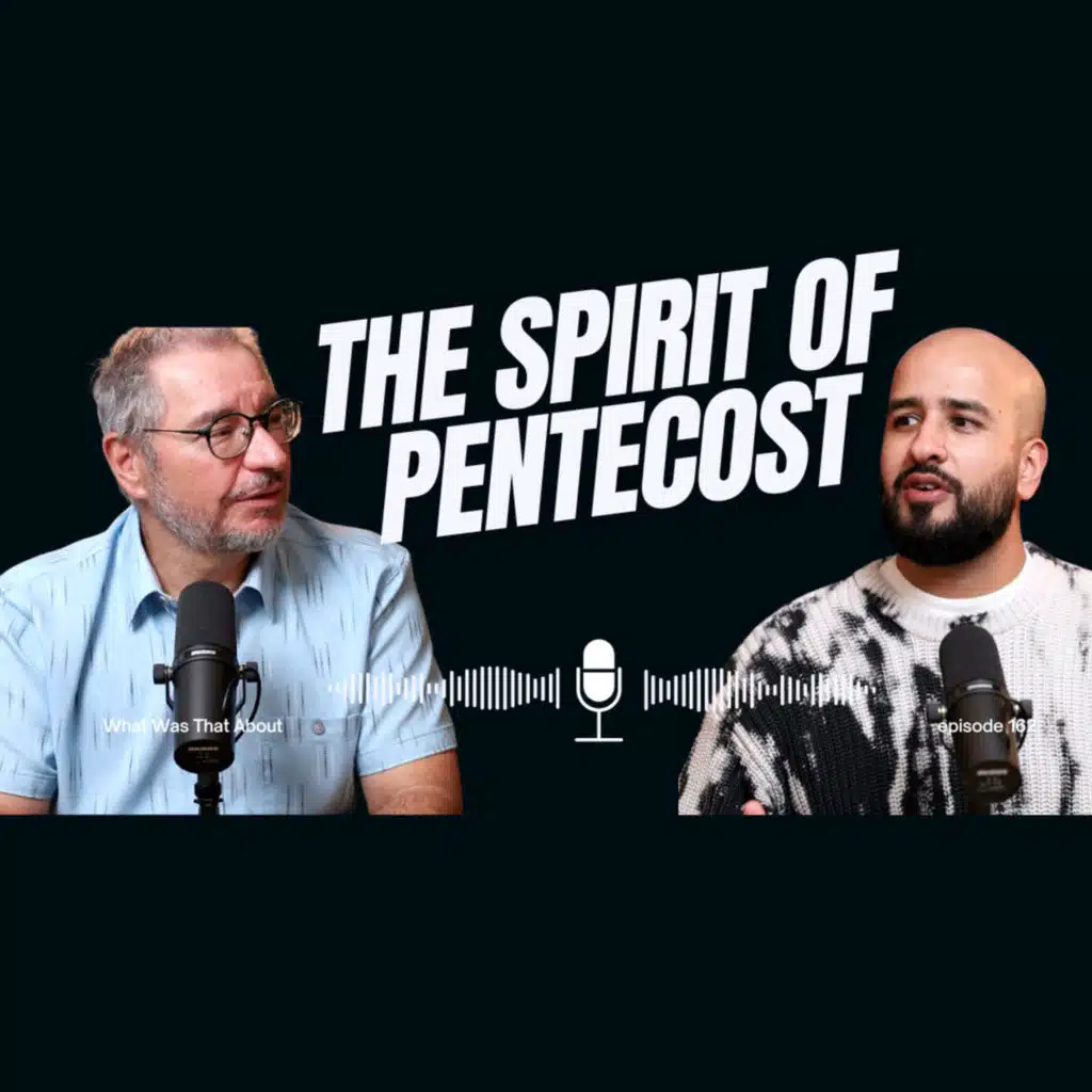  The Spirit of Pentecost | Holy Spirit | PODCAST | Ep 162
