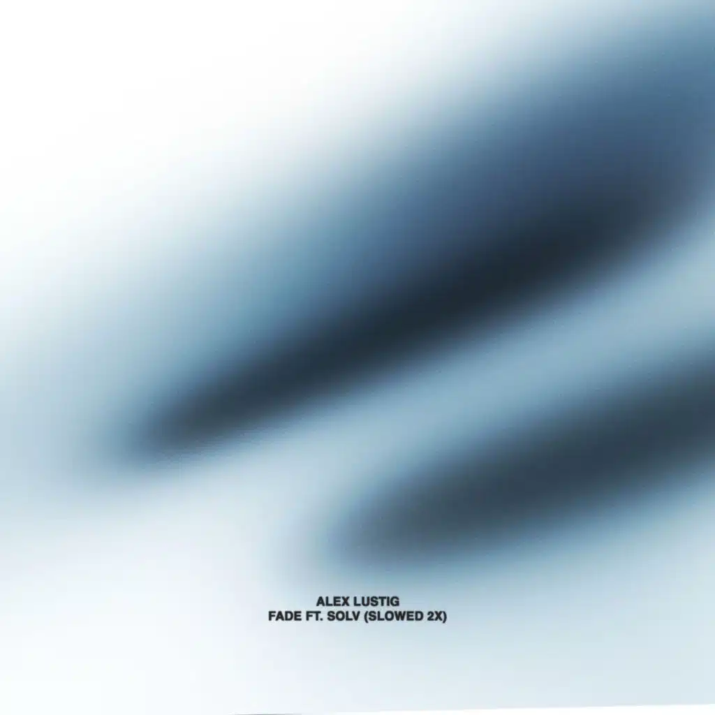 Fade (Slowed 2X) [feat. Sølv]