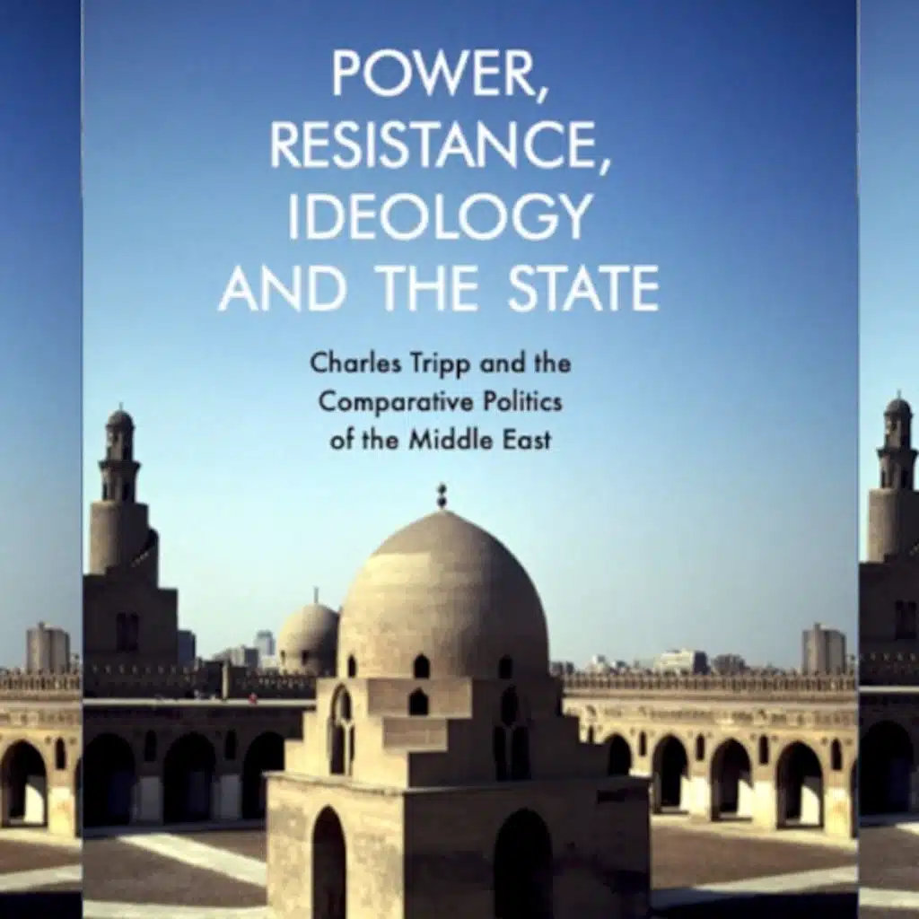 Charles Tripp and the Comparative Politics of the Middle East