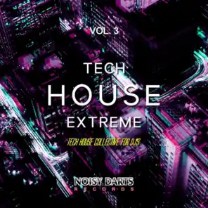Tech House Extreme, Vol. 3 (Tech House Collective for DJ's)