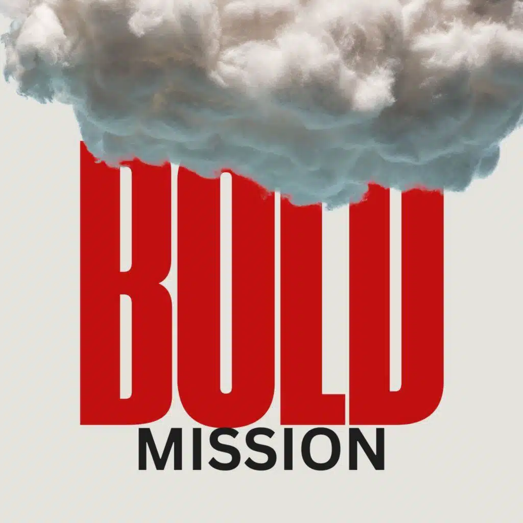 Bold Mission [Morning Devo]