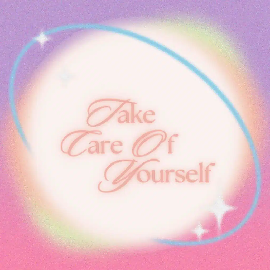 Take care of yourself