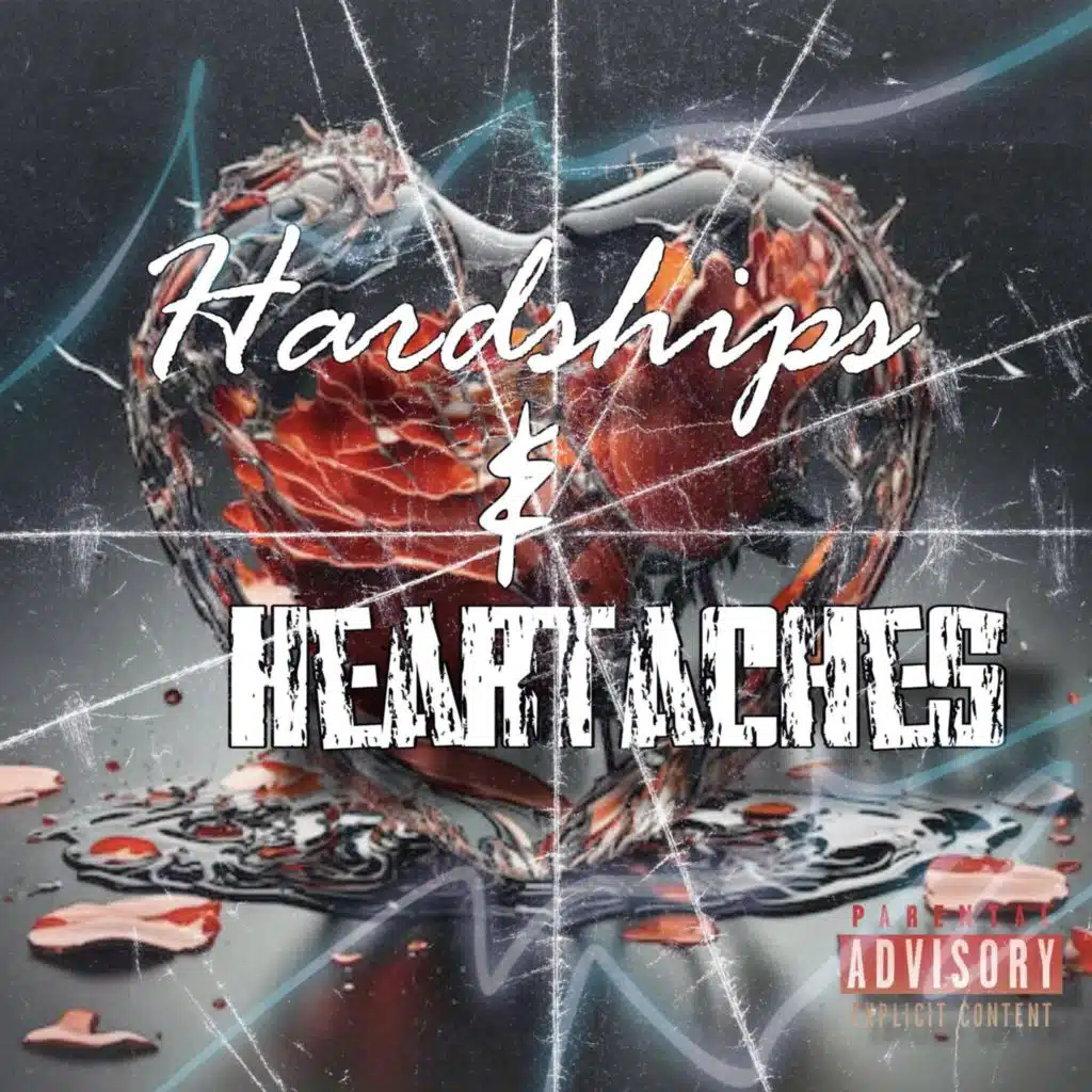 Hardships & Heartaches