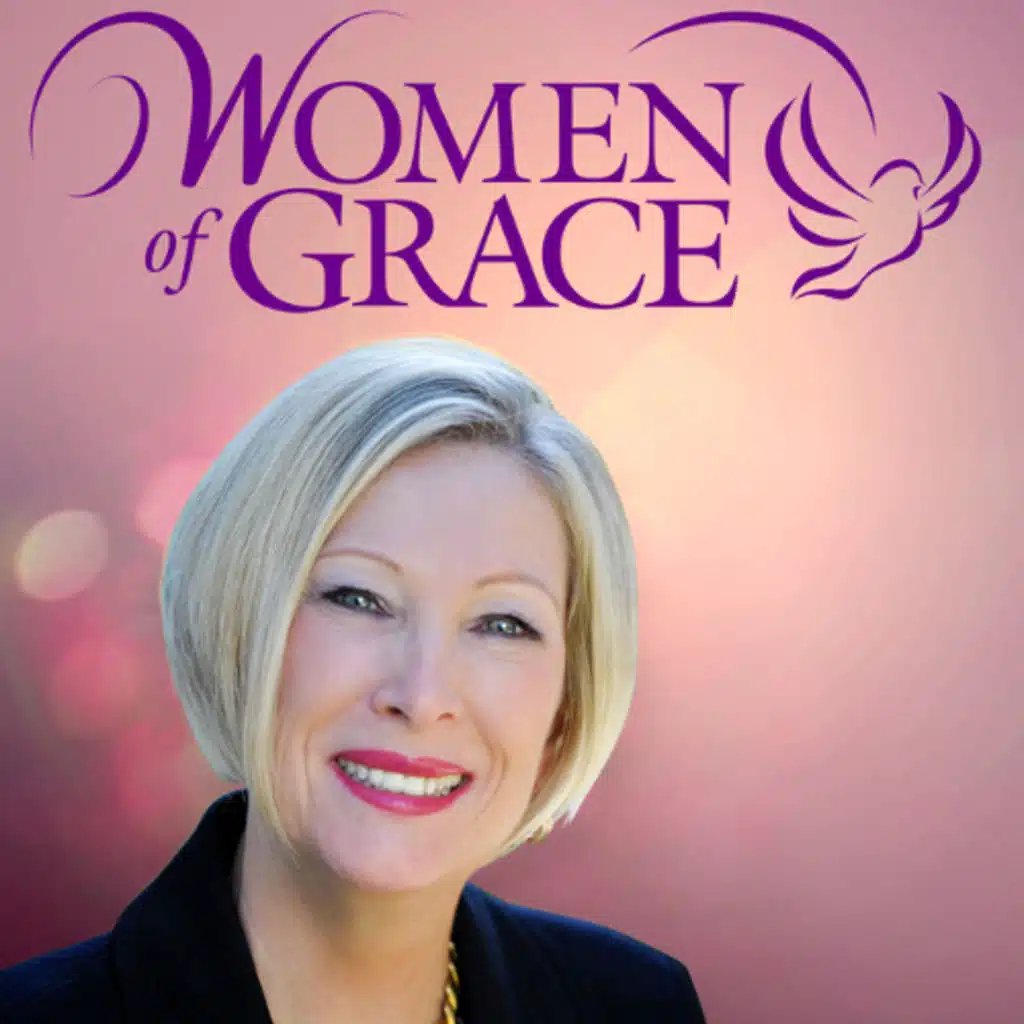 Women of Grace, Radio - 2025-07-10 - Trusting God in Tragedy