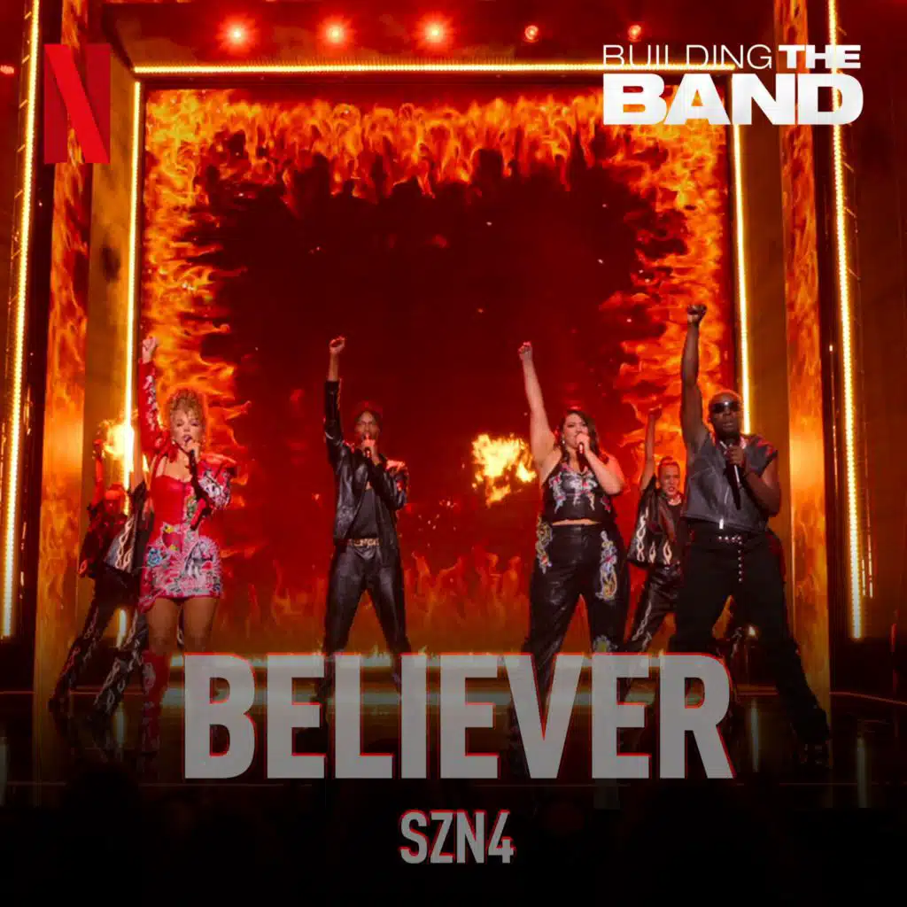 Believer (from the Netflix Series "Building the Band") (Live)