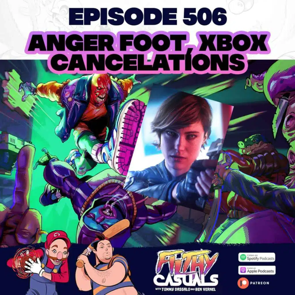 Episode 506: Anger Foot, Xbox Cancellations