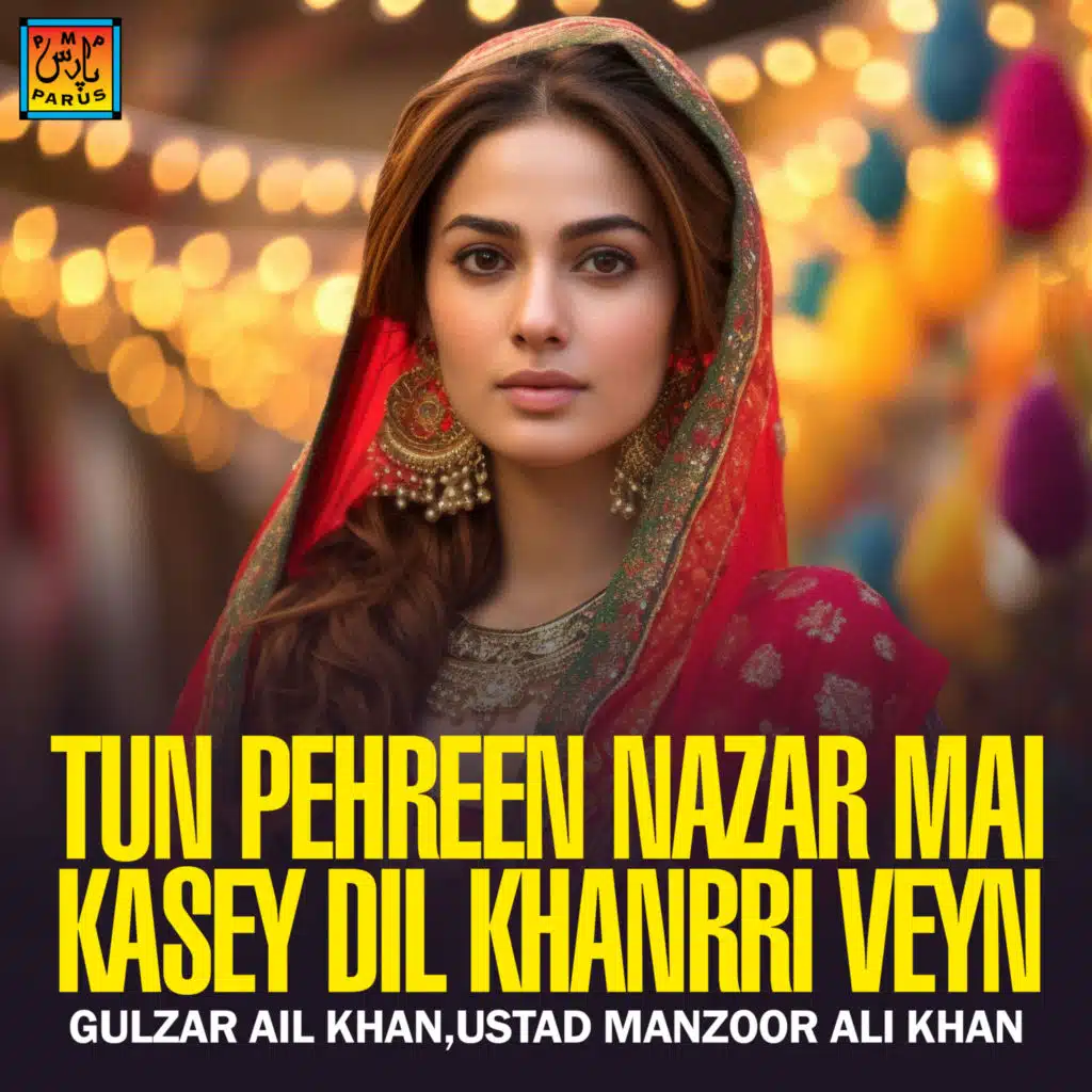 Tun Pehreen Nazar Mai Kasey Dil Khanrri Veyn
